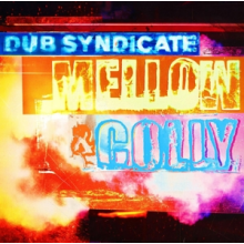 Dub Syndicate - Mellow & Colly