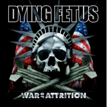 Dying Fetus - War of Attrition