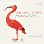 Henrich, Andre - Jacques Bittner: Suites Pour Luth