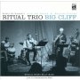Ritual Trio - Big Cliff