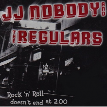 Nobody, Jj and the Regu - Rock N Roll Doesn't End