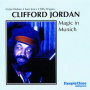 Jordan, Clifford - Magic In Munich