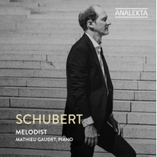 Gaudet, Mathieu - Franz Schubert: Melodist