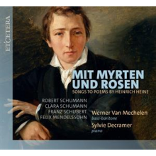 Mechelen, Werner Van & Sylvie Decramer - Mit Myrten Und Rosen (Lieder Zu Gedichten von Heinrich Heine)