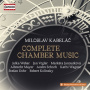 Bader, Alexander - Miloslav Kabelac: Complete Chamber Music Works