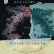 Dreariness - Before We Vanish