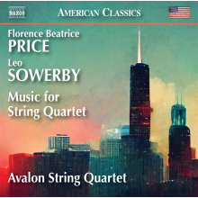 Avalon String Quartet - Leo Sowerby - Florence Beatrice Price: Music For String Quartet