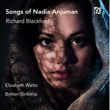 Britten Sinfonia - Richard Blackford: Songs of Nadia Anjuman