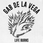 De La Vega, Gab - Life Burns