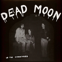 Dead Moon - In the Graveyard