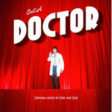 Girl and Girl - Call a Doctor