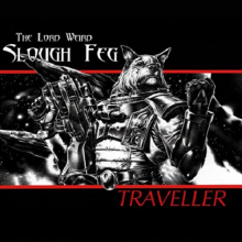 Lord Weird Slough Feg - Traveller