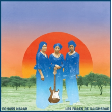 Les Filles De Illighadad - Eghass Malan