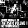 Slum Village - Fantatic Volume Ii Instrumentals