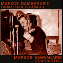 Vamvakaris, Markos - Death is Bitter