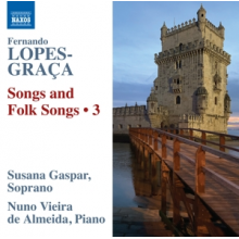 Vieira De Almeida, Nuno - Fernando Lopes-Graca: Songs and Folk Songs, Vol. 3