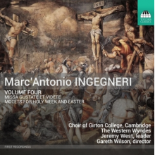 Choir of Girton College Cambridge - Marc Antonio Ingegneri Vol. 4: Missa Gustate Et Videte
