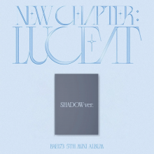 Bae173 - New Chapter: Luceat
