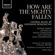 Choir of Queen's College Oxford - How Are the Mighty Fallen - Choral Music By Giovanni Bononcini