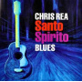 Rea, Chris - Santo Spirito Blues