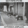 Jefferson Airplane - Bless Its Pointed Little
