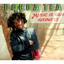 Cocoa Tea - Music is Our Business