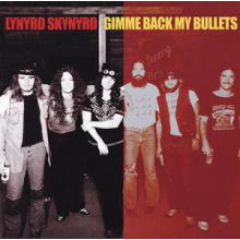 Lynyrd Skynyrd - Gimme Back My Bullets