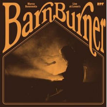 Benevento, Marco - Barn Burner: Live At Levon's