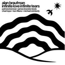 Braufman, Alan - Infinite Love Infinite Tears