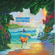 Faithfull, Marianne - Horses and High Heels