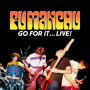 Fu Manchu - Go For It...Live!