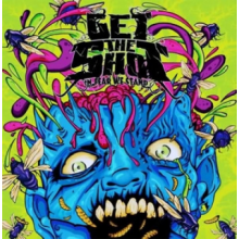 Get the Shot - In Fear We Stand
