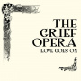 Miller, Vladimir & Neil Latchman & Keri Farish - The Grief Opera - Love Goes On