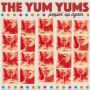 Yum Yums - Poppin' Up Again