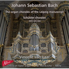 Laar, Vincent Van - The Organ Chorales of the Leipzig Manuscript