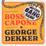 Boss Capone & George Dekker - 7-Mother Bang Bang
