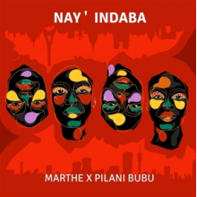 Bubu, Pilani & Marthe - Nay' Indaba
