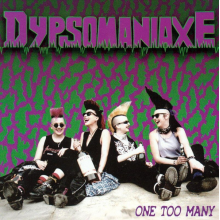 Dypsomaniaxe - One Too Many