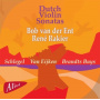 Ent, Bob Van Der - Dutch Violin Sonatas