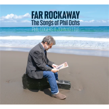 Odgers, Phil & John Kettle - Far Rockaway (the Songs of Phil Ochs)