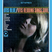 Redding, Otis - Otis Blue: Otis Redding Sings Soul