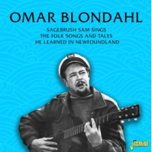 Blondahl, Omar - Sagebrush Sam Sings the Folk Songs and Tales He Learned In Newfoundland