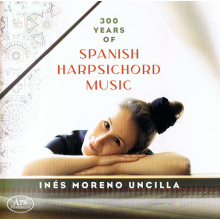 Moreno Uncilla, Ines - Luys Venegas De Henestrosa: 300 Years of Spanish Harpsichord Music