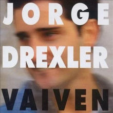 Drexler, Jorge - Vaiven