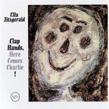 Fitzgerald, Ella - Clap Hands Here Comes Charlie