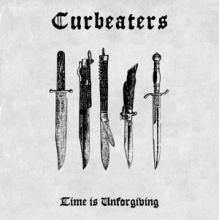 Curbeaters - Time is Unforgiving