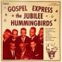 Jubilee Hummingbirds - Gospel Express