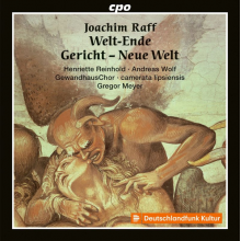 Reinhold, Marie Henriette & Gewandhaus Chor & Camerata Lipsiensis - Joachim Raff: Welt-Ende