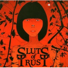 Sluts of Trust - We Are All Sluts of Trust