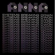 Anna - Systems Breaking Down